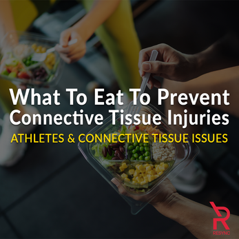 What To Eat To Prevent Connective Tissue Injuries