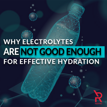 Why Electrolytes Are Not Good Enough For Effective Hydration?