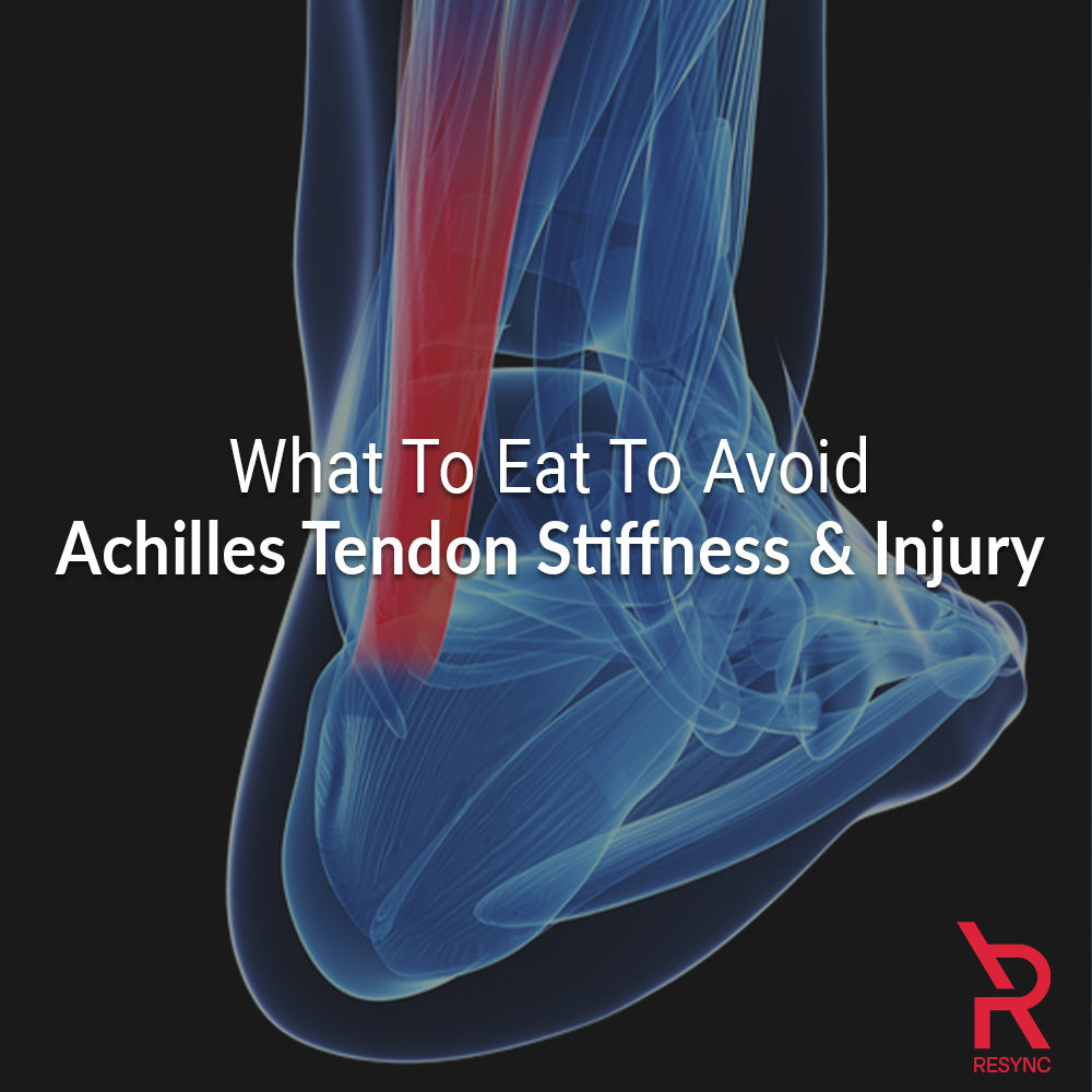 What To Eat To Acoid Achilles Tendon Stiffness & Injury