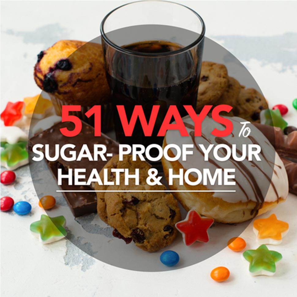 51 ways to sugar proof your health and home. Images includes gummy candies, doughnuts, coke, muffins, caramels, skittles, m&m's