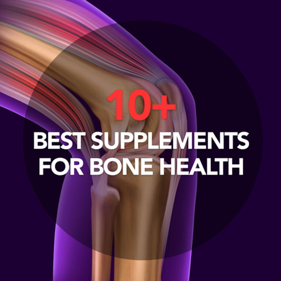 10+ Best Supplements for Bone Health