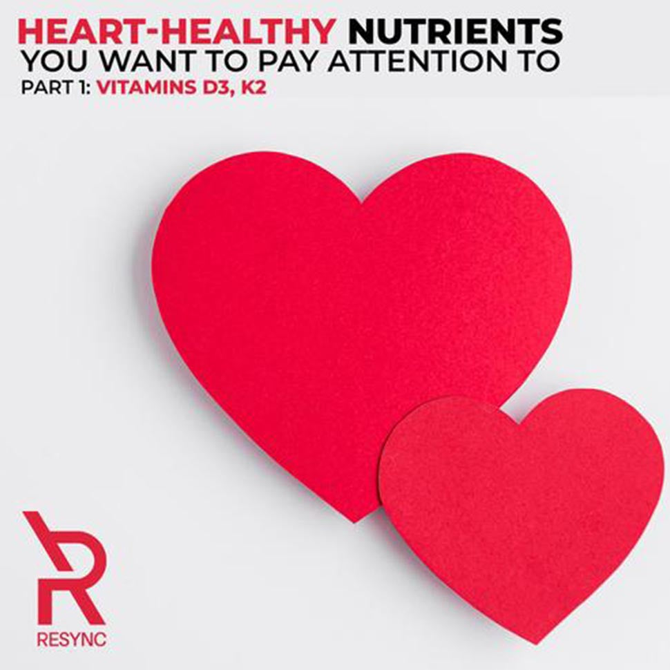 heart healthy nutrients: vitamin d3 vitamin k2