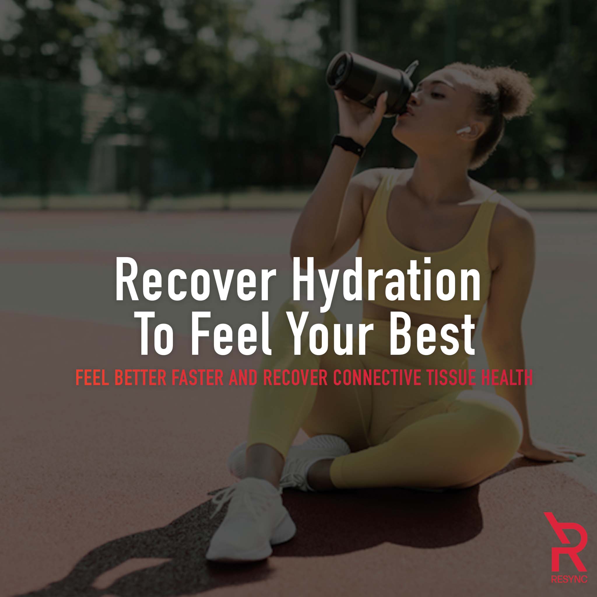 Recover Hydration To Feel Your Best