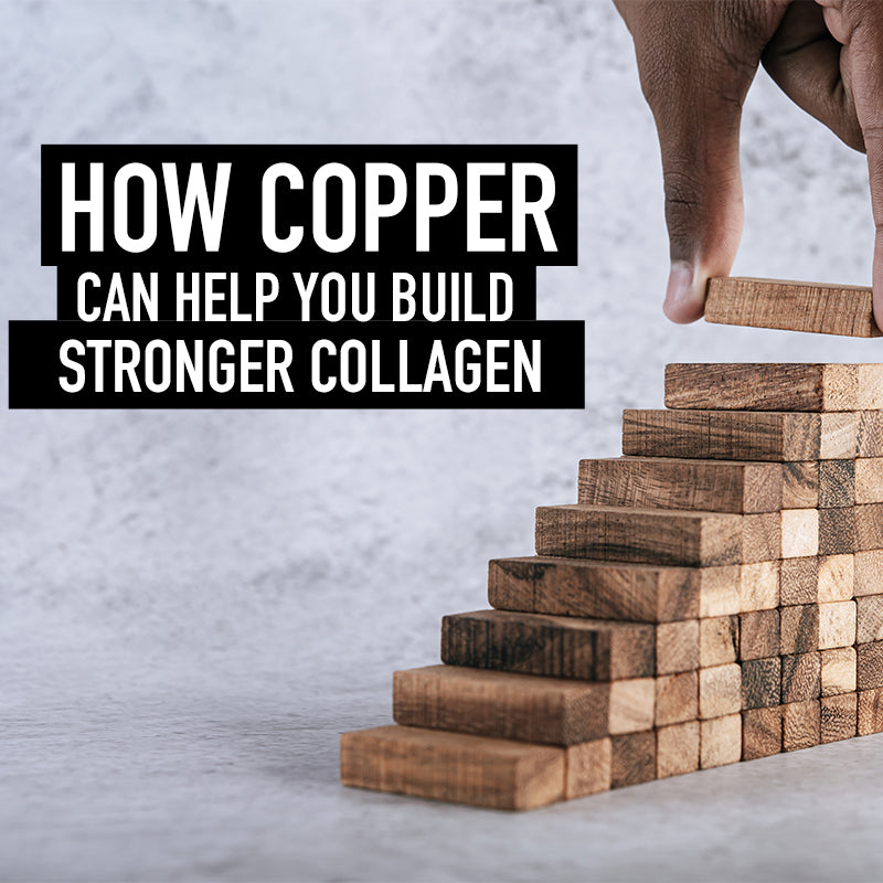 How Copper Can Help You Build Stronger Collagen