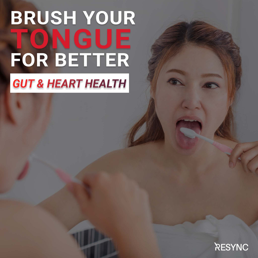 Brush Your Tongue For Better Gut & Heart Health