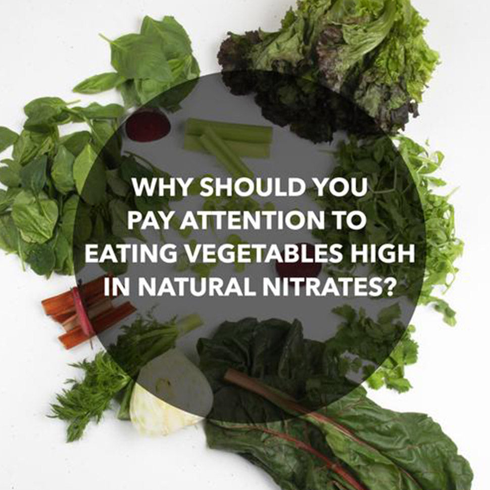 Why should you pay attention to eating vegetables high in natural nitrates?