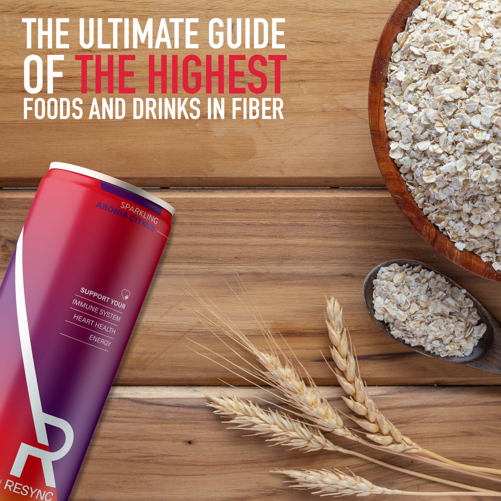 The Ultimate Guide of the Highest Foods and Drinks in Fiber