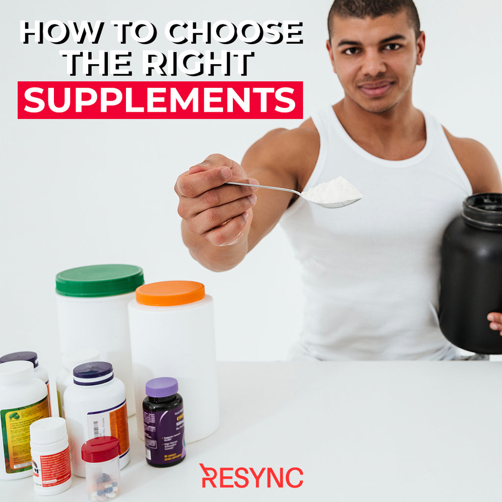 How To Choose The Right Supplements